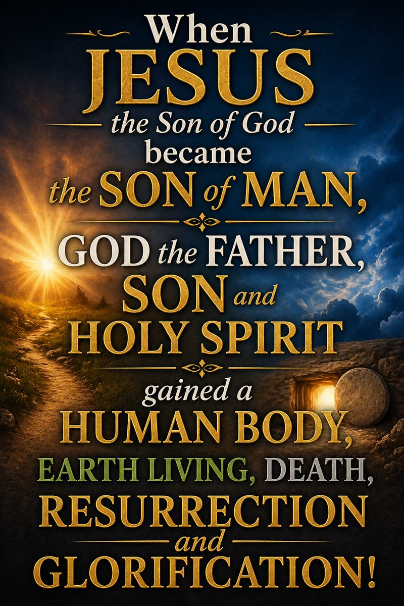 Through Glorification God Gained a Human Experience